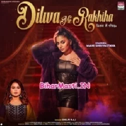 Dilwa Me Rakhiha Mehar Ke Piya